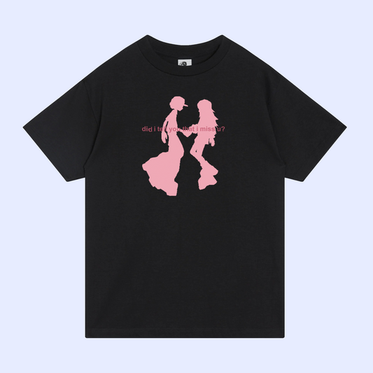 did i tell u that i miss u t-shirt