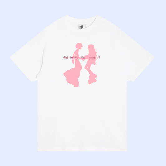 did i tell u that i miss u t-shirt